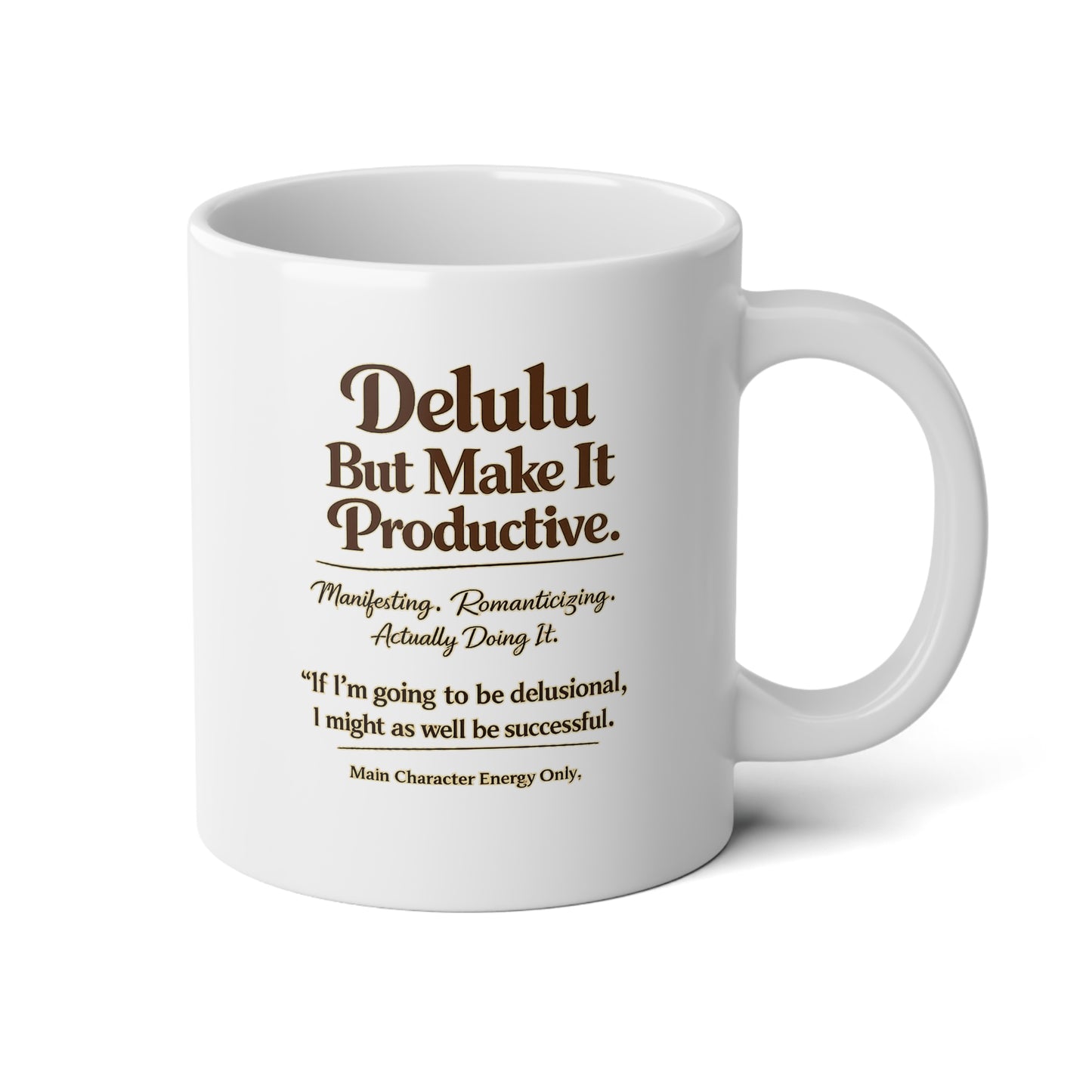 Delulu But Make It Productive Mug – Main Character Energy Coffee Cup – Funny Motivational Gift for Best Friend, Student, Entrepreneur