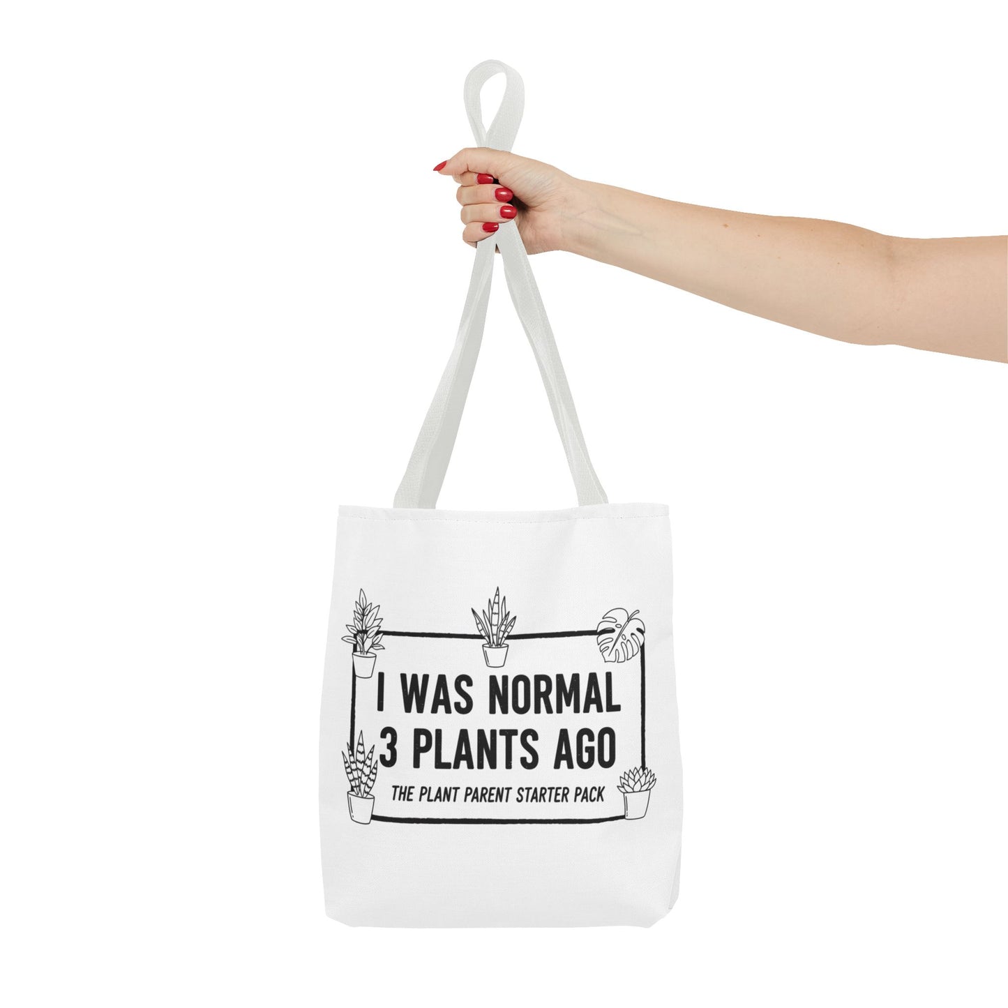 Funny Plant Parent Canvas Tote Bag | I Was Normal 3 Plants Ago Gift