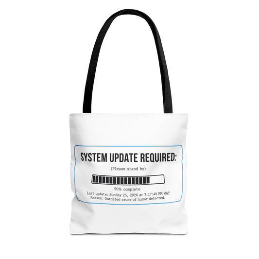 System Update Required Tote | Funny Tech Humor & Relatable "Outdated Humor" Canvas Bag