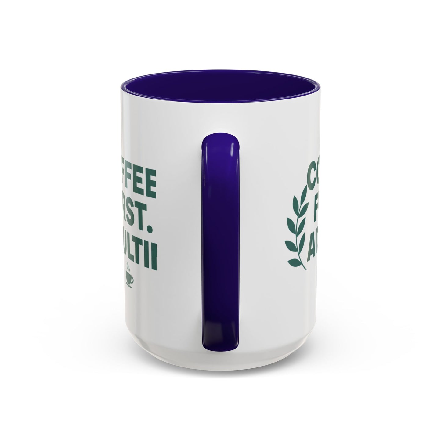 Funny Coffee Mug "Coffee First, Adulting Later" Color Accent Ceramic Mug