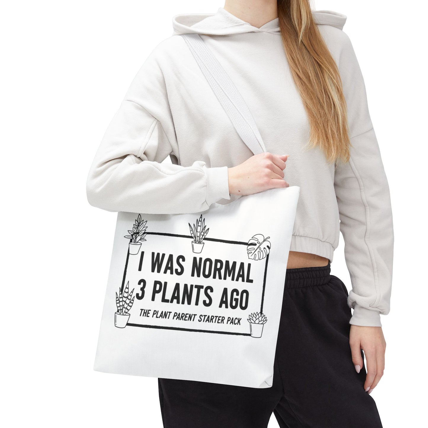Funny Plant Parent Canvas Tote Bag | I Was Normal 3 Plants Ago Gift