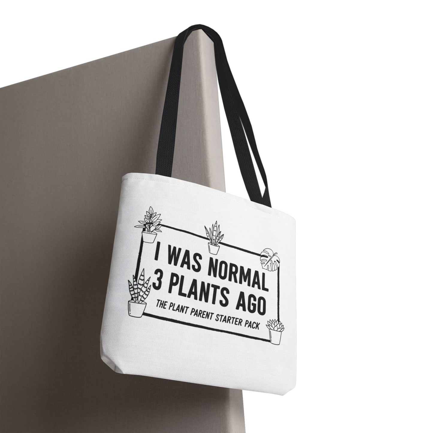Funny Plant Parent Canvas Tote Bag | I Was Normal 3 Plants Ago Gift