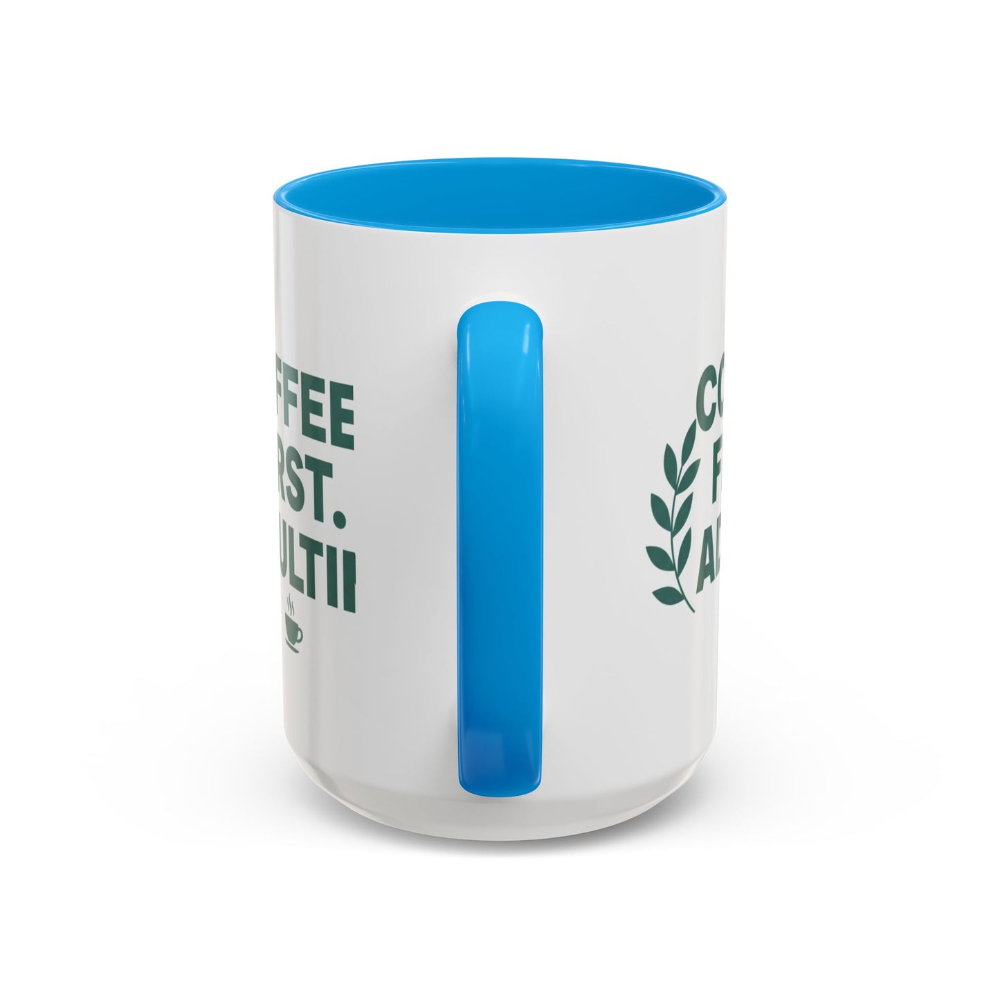 Funny Coffee Mug "Coffee First, Adulting Later" Color Accent Ceramic Mug