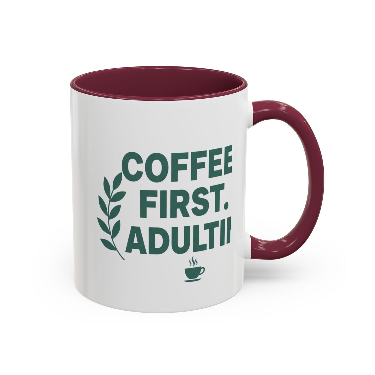 Funny Coffee First Adulting Later Ceramic Mug | 15oz White Gift Cup