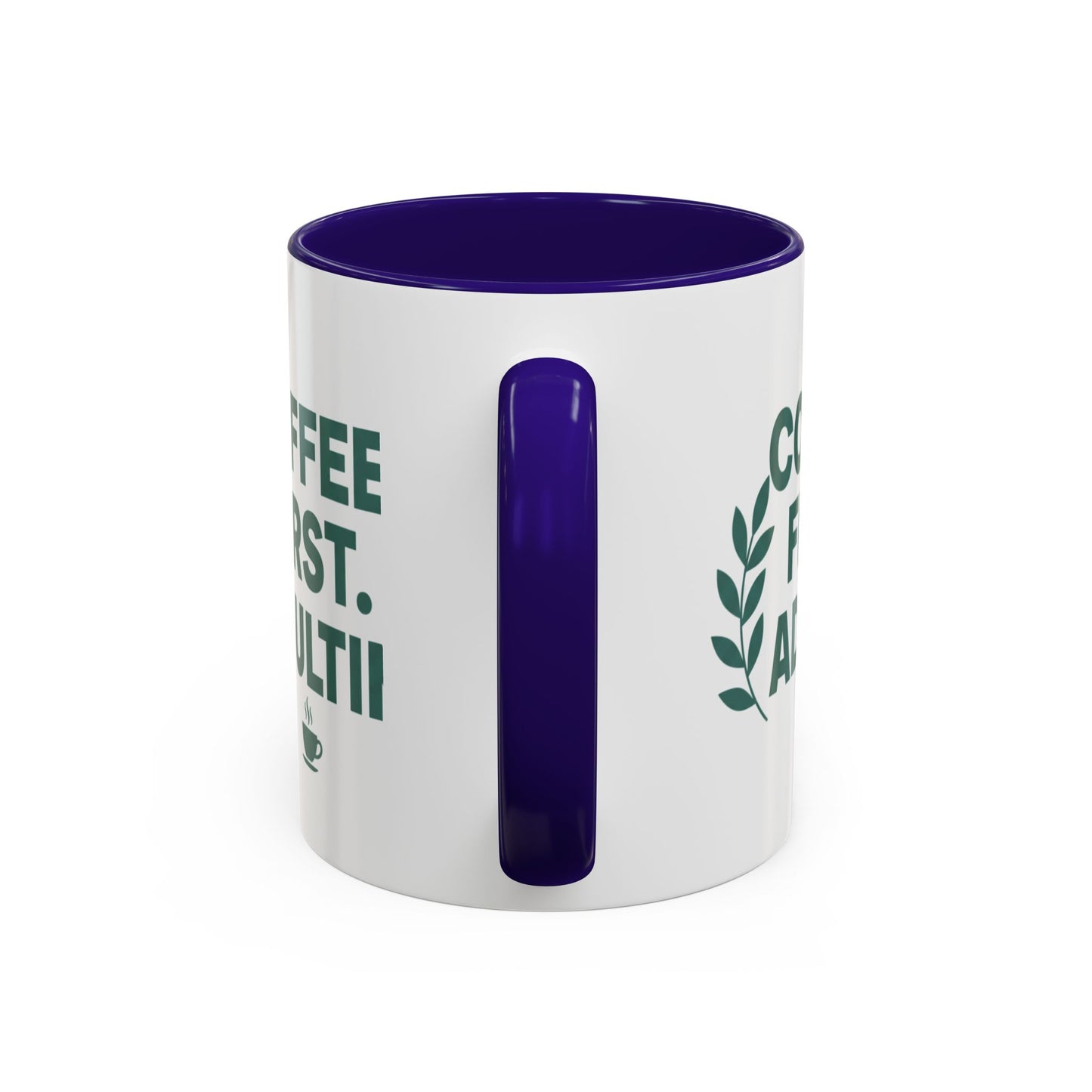 Funny Coffee Mug "Coffee First, Adulting Later" Color Accent Ceramic Mug