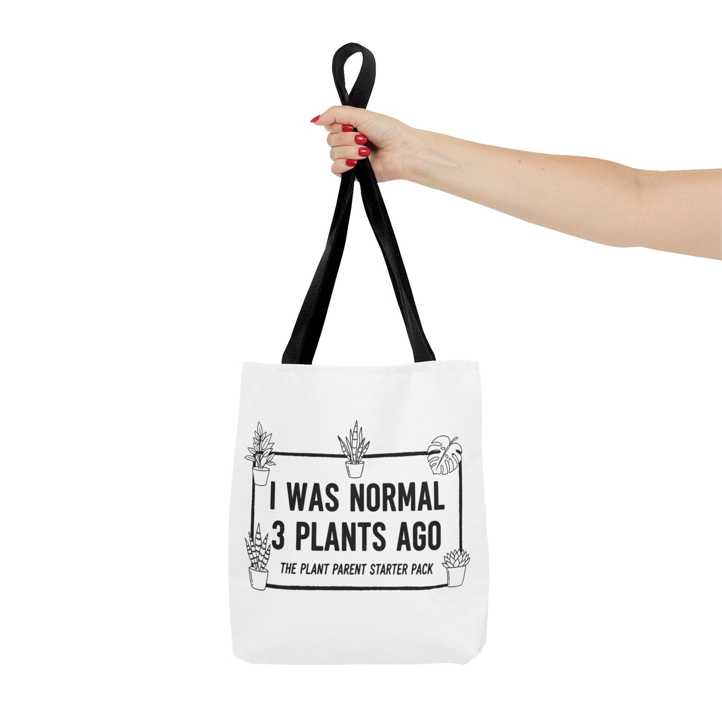 Funny Plant Parent Canvas Tote Bag | I Was Normal 3 Plants Ago Gift