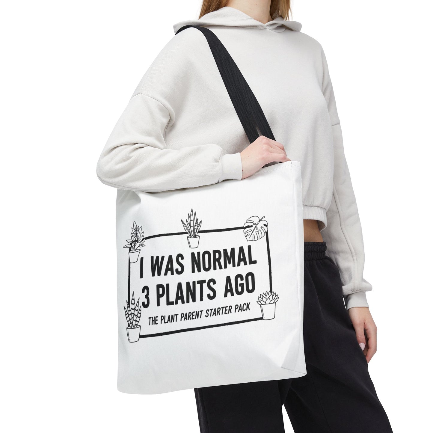 Funny Plant Parent Canvas Tote Bag | I Was Normal 3 Plants Ago Gift