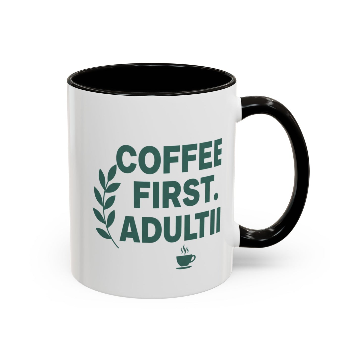 Funny Coffee First Adulting Later Ceramic Mug | 15oz White Gift Cup