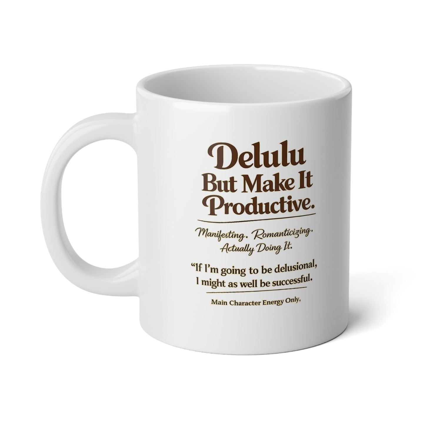 Delulu But Make It Productive Mug – Main Character Energy Coffee Cup – Funny Motivational Gift for Best Friend, Student, Entrepreneur