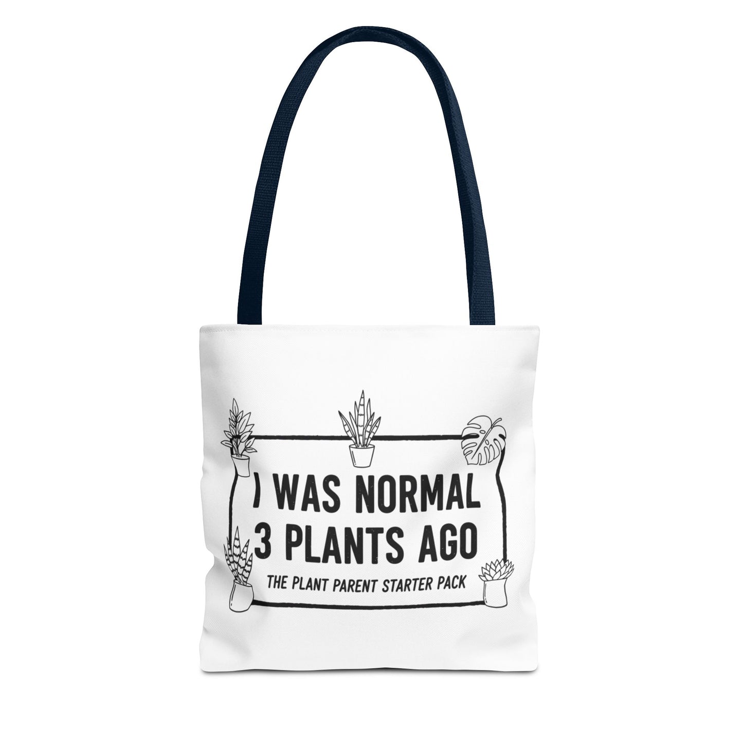 Funny Plant Parent Canvas Tote Bag | I Was Normal 3 Plants Ago Gift