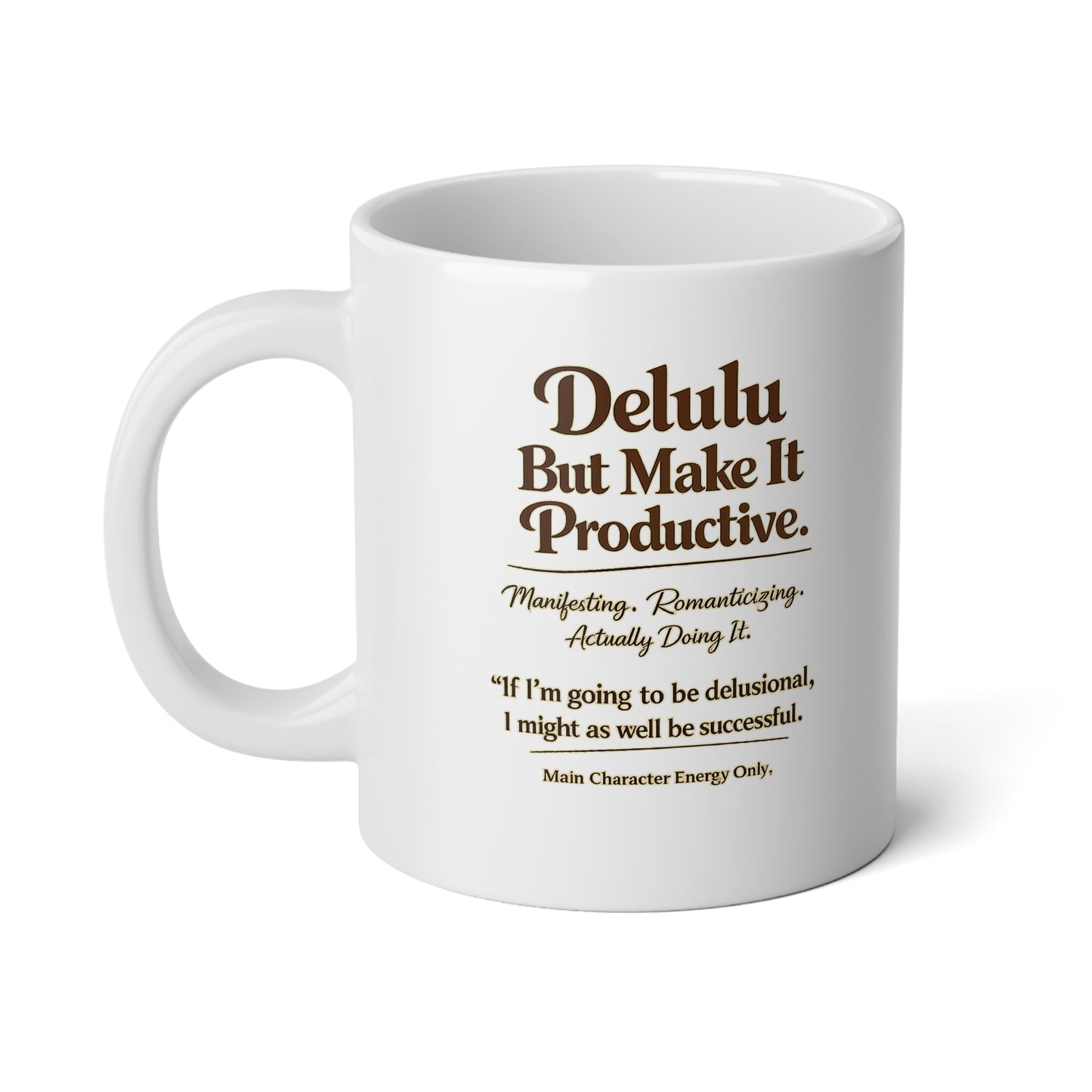 Delulu But Make It Productive Mug – Main Character Energy Coffee Cup – Funny Motivational Gift for Best Friend, Student, Entrepreneur