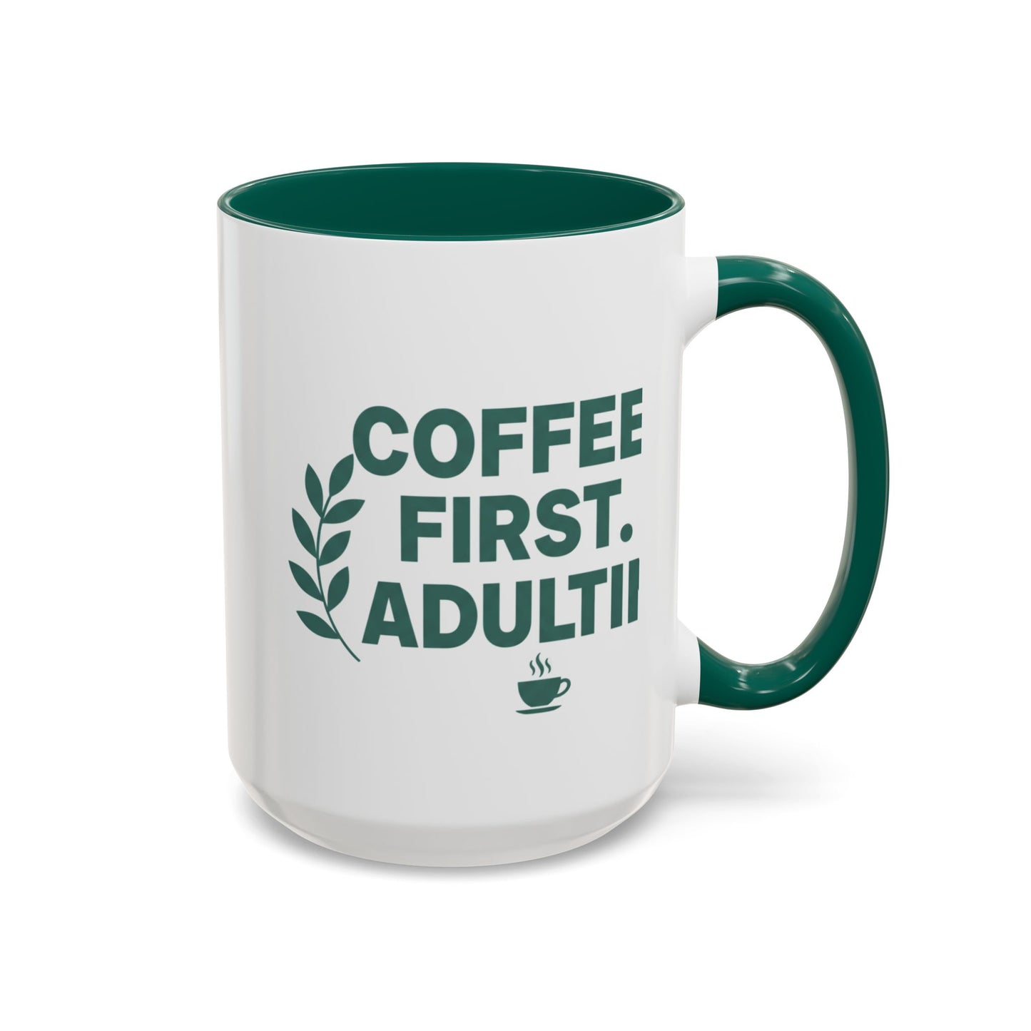 Funny Coffee Mug "Coffee First, Adulting Later" Color Accent Ceramic Mug
