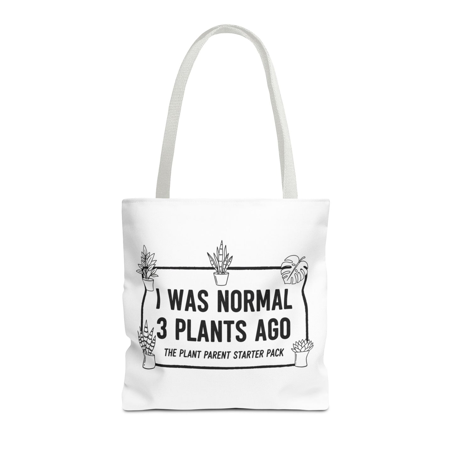 Funny Plant Parent Canvas Tote Bag | I Was Normal 3 Plants Ago Gift