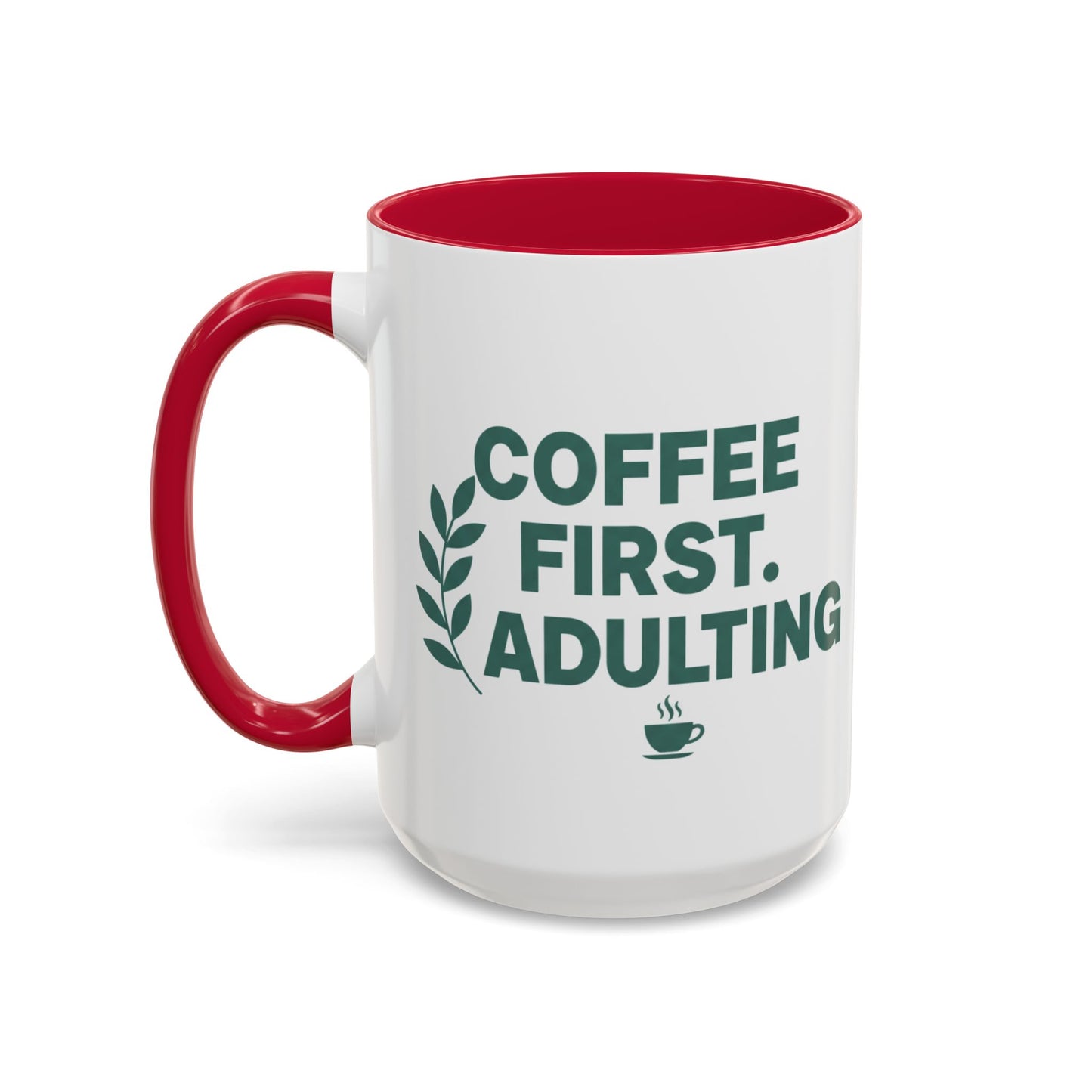 Funny Coffee Mug "Coffee First, Adulting Later" Color Accent Ceramic Mug