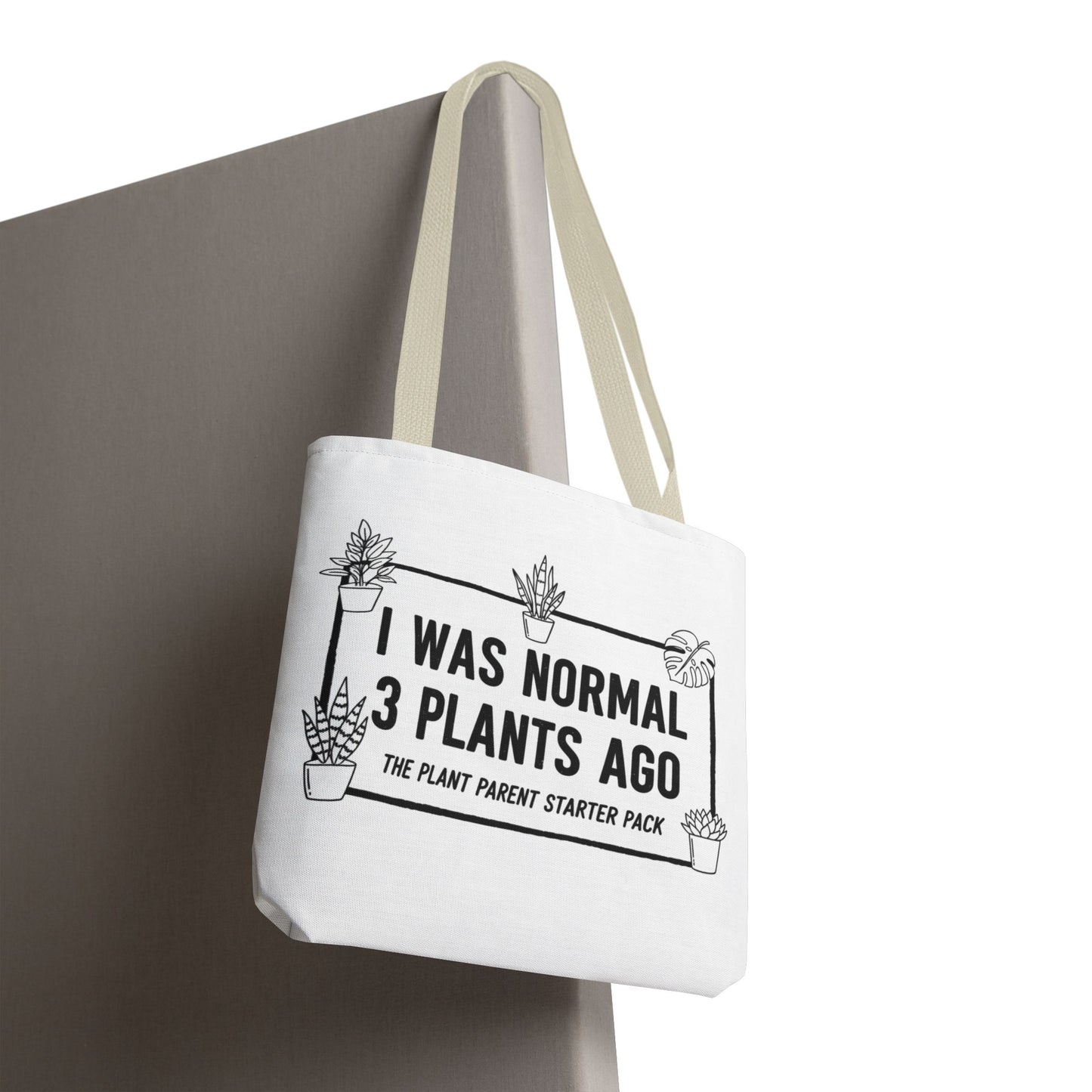Funny Plant Parent Canvas Tote Bag | I Was Normal 3 Plants Ago Gift