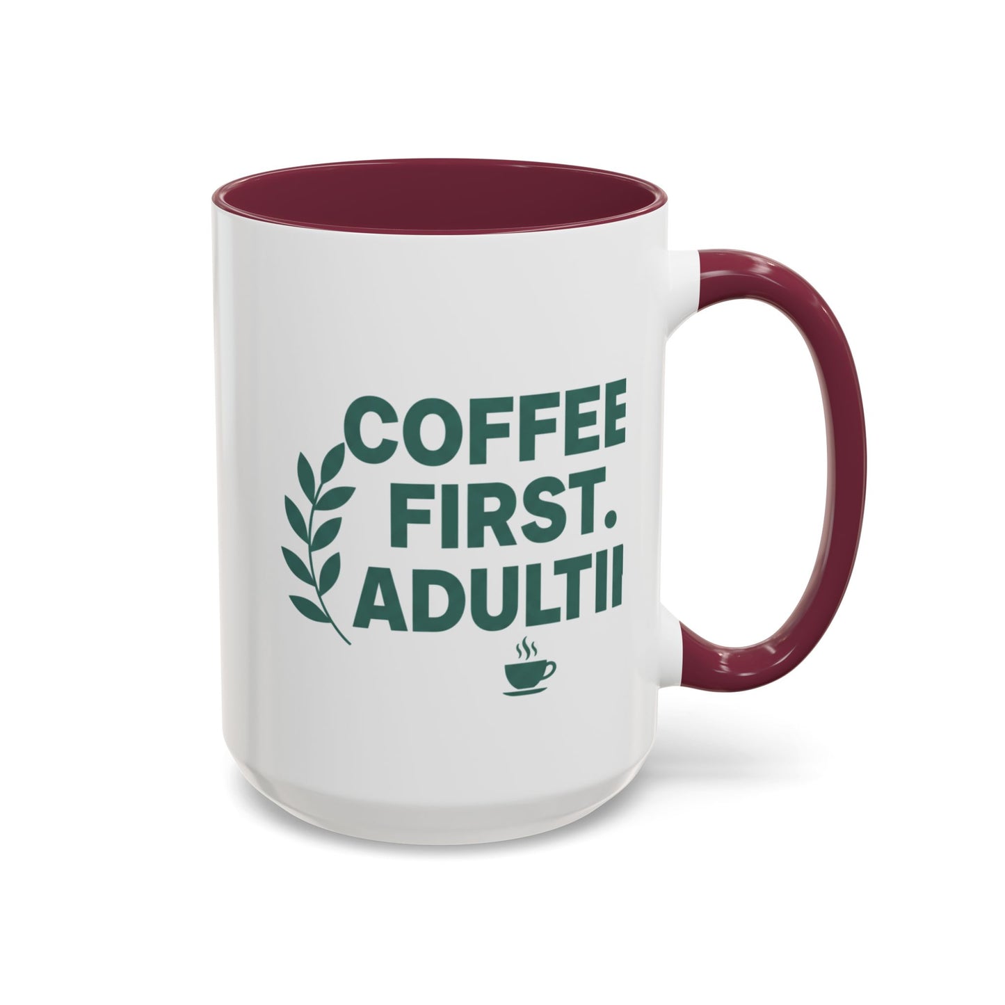 Funny Coffee Mug "Coffee First, Adulting Later" Color Accent Ceramic Mug