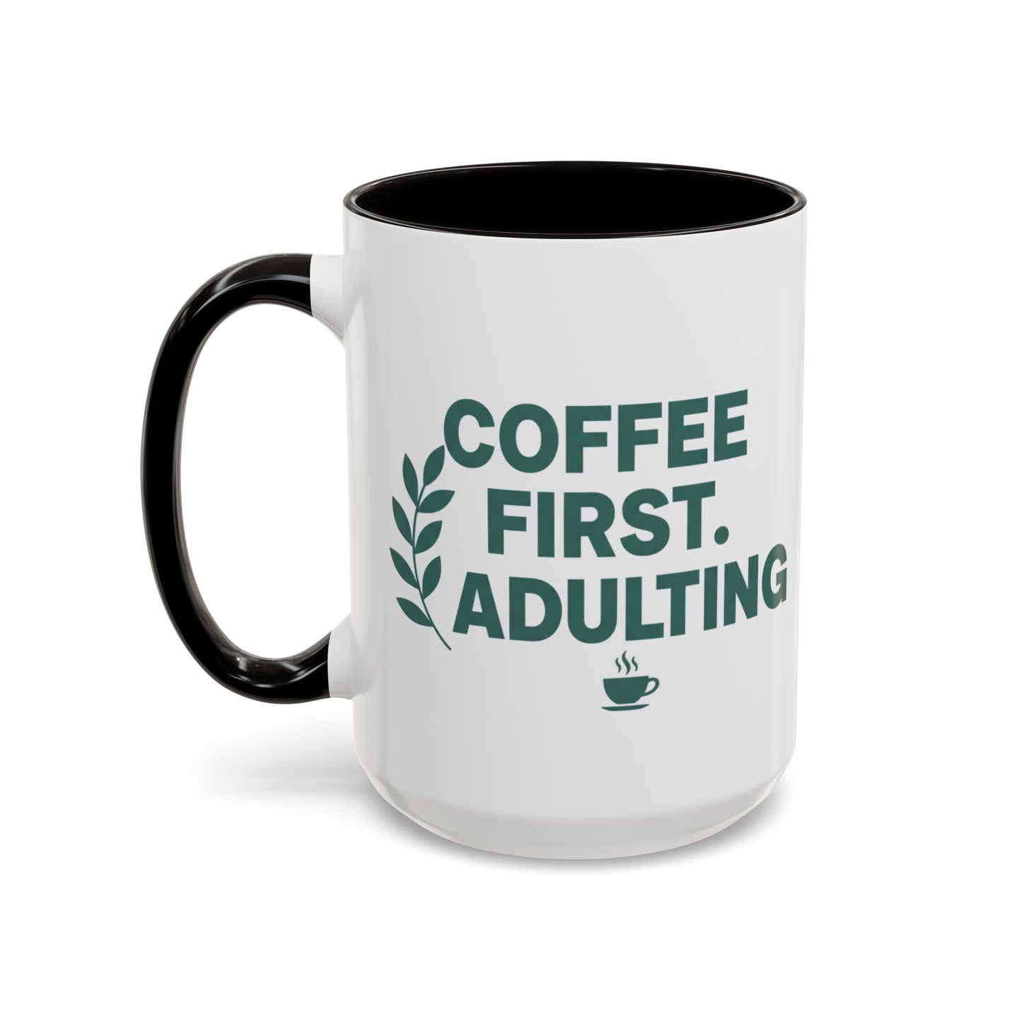 Funny Coffee Mug "Coffee First, Adulting Later" Color Accent Ceramic Mug