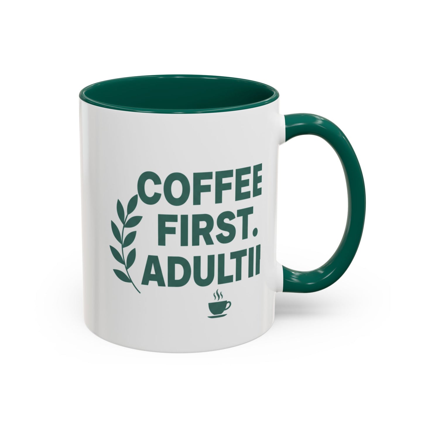 Funny Coffee Mug "Coffee First, Adulting Later" Color Accent Ceramic Mug