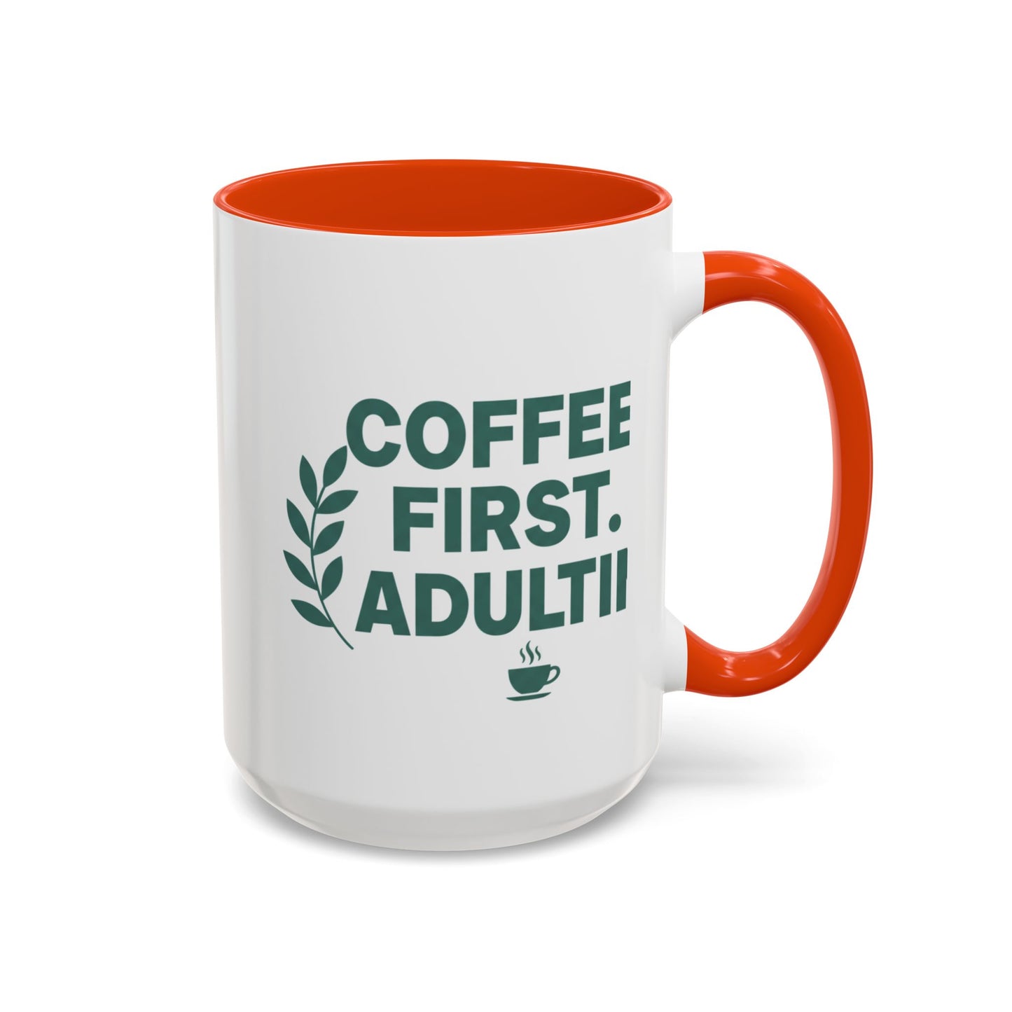 Funny Coffee Mug "Coffee First, Adulting Later" Color Accent Ceramic Mug