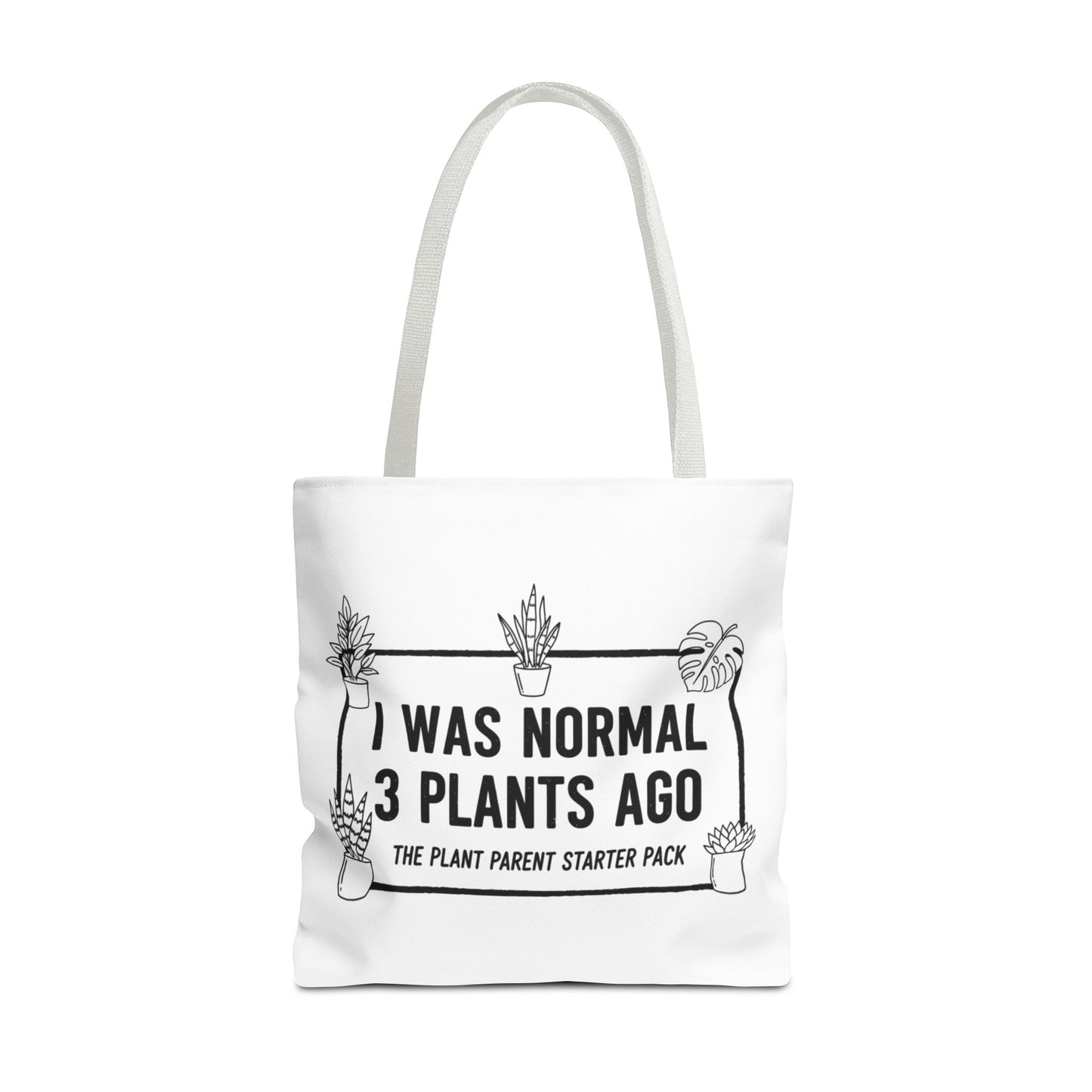 Funny Plant Parent Canvas Tote Bag | I Was Normal 3 Plants Ago Gift