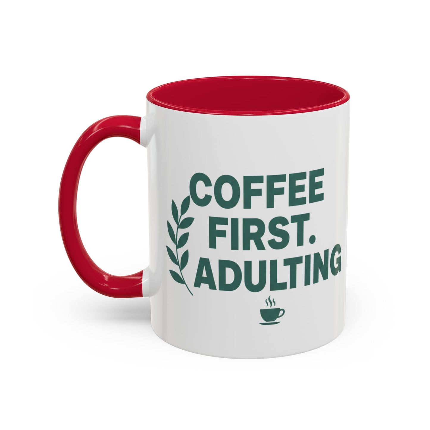 Funny Coffee First Adulting Later Ceramic Mug | 15oz White Gift Cup