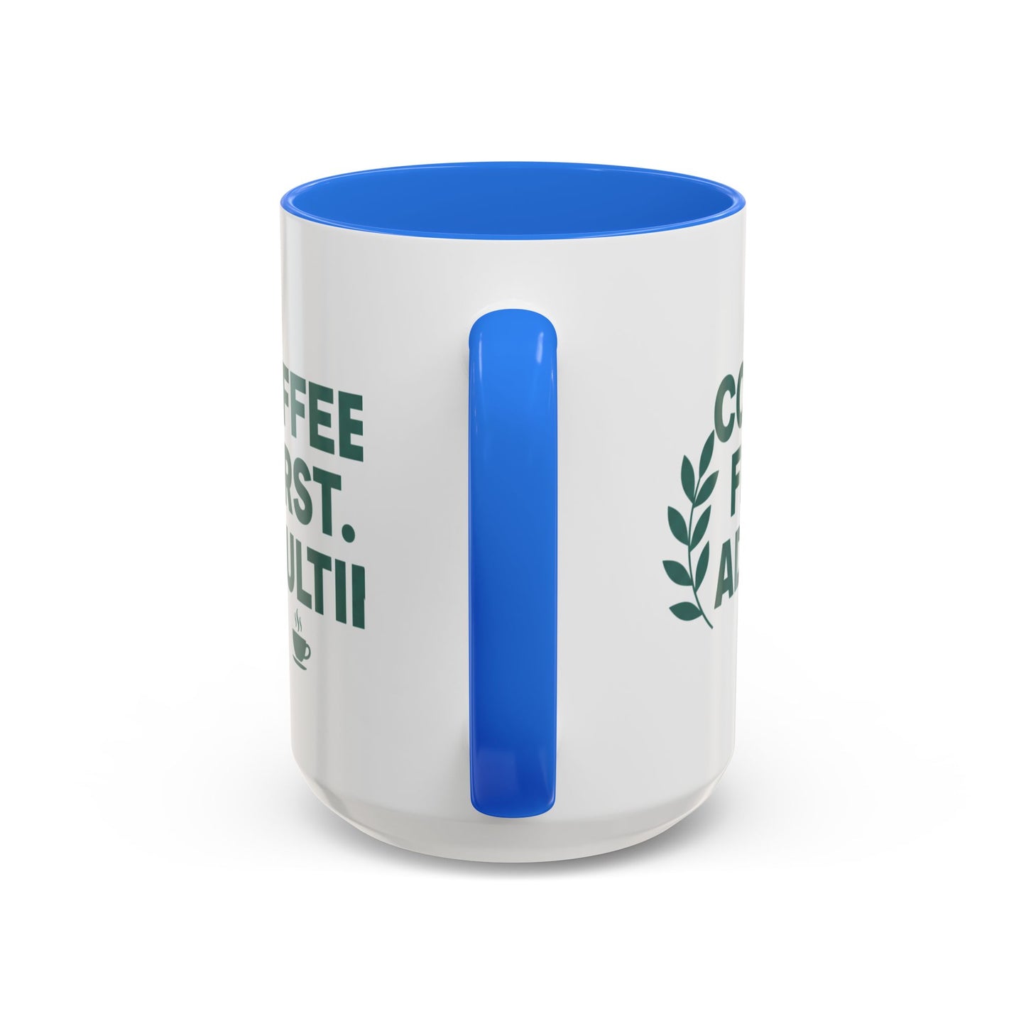 Funny Coffee Mug "Coffee First, Adulting Later" Color Accent Ceramic Mug