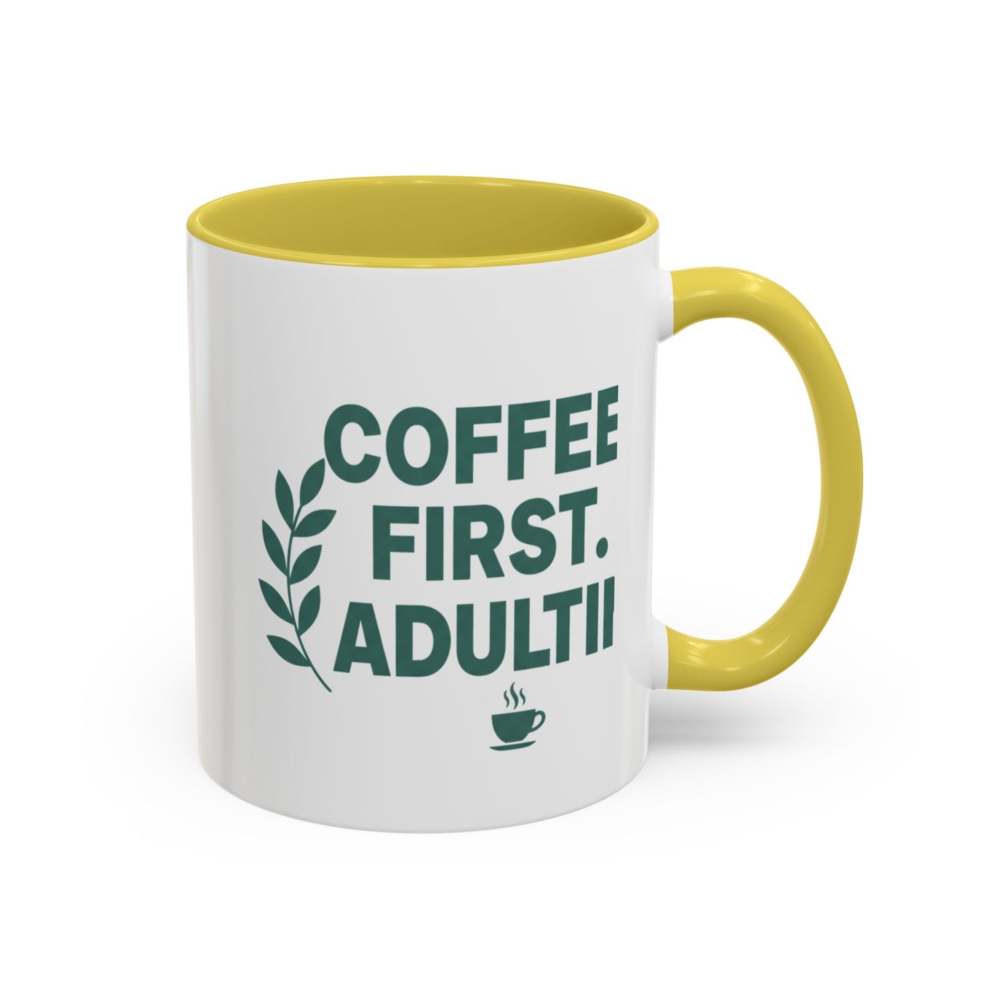 Funny Coffee Mug "Coffee First, Adulting Later" Color Accent Ceramic Mug