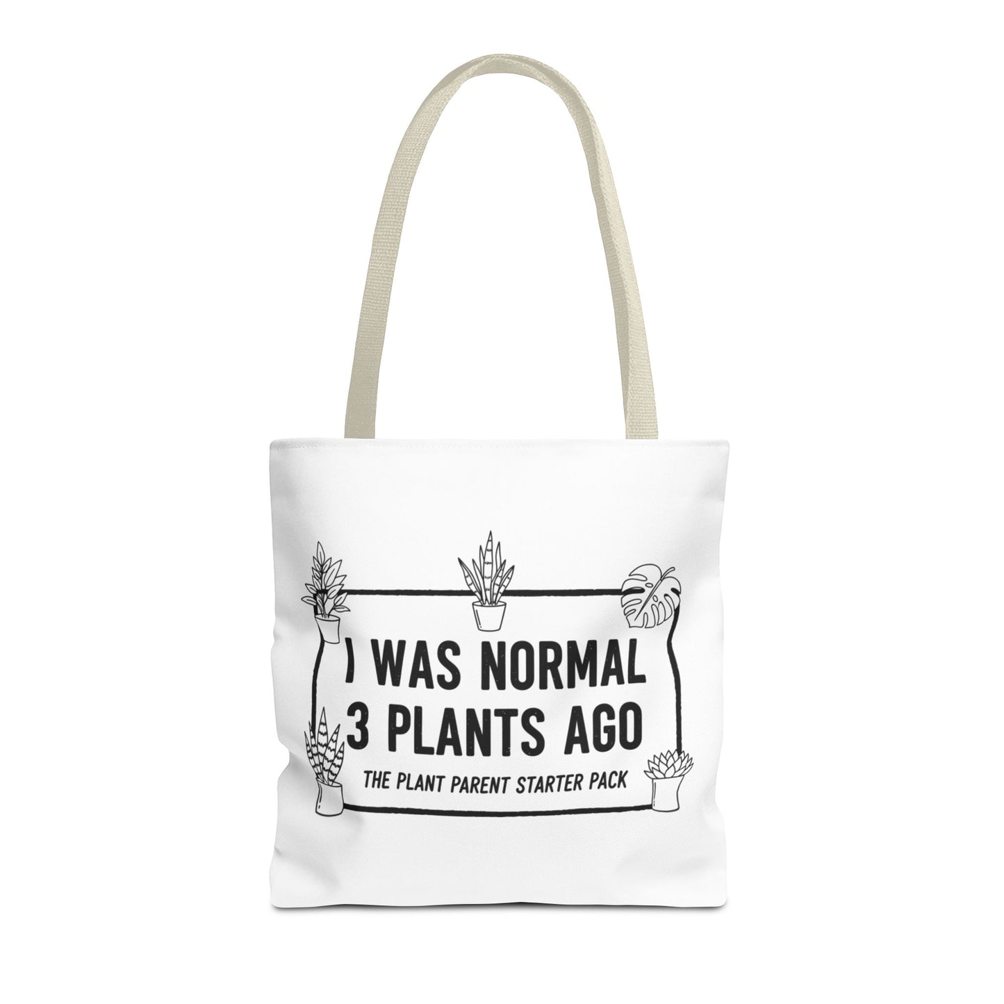 Funny Plant Parent Canvas Tote Bag | I Was Normal 3 Plants Ago Gift