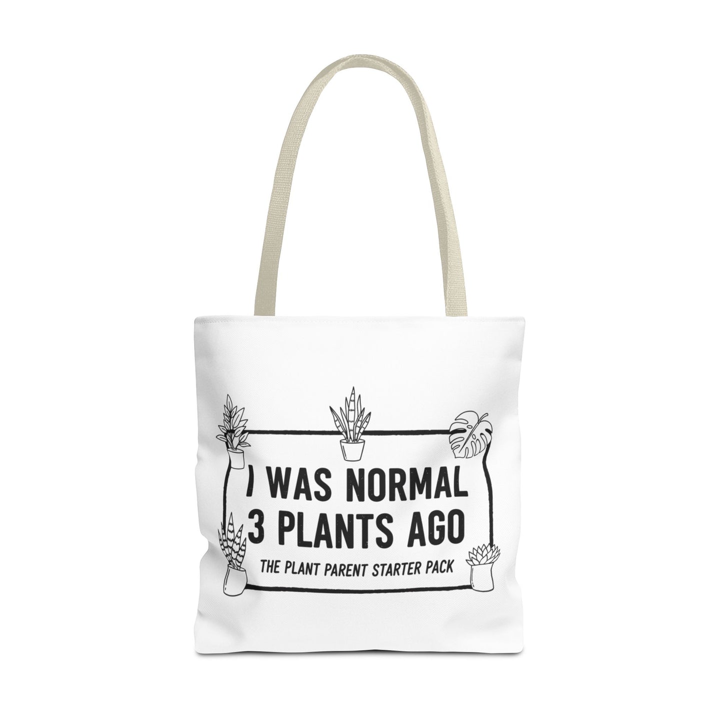 Funny Plant Parent Canvas Tote Bag | I Was Normal 3 Plants Ago Gift