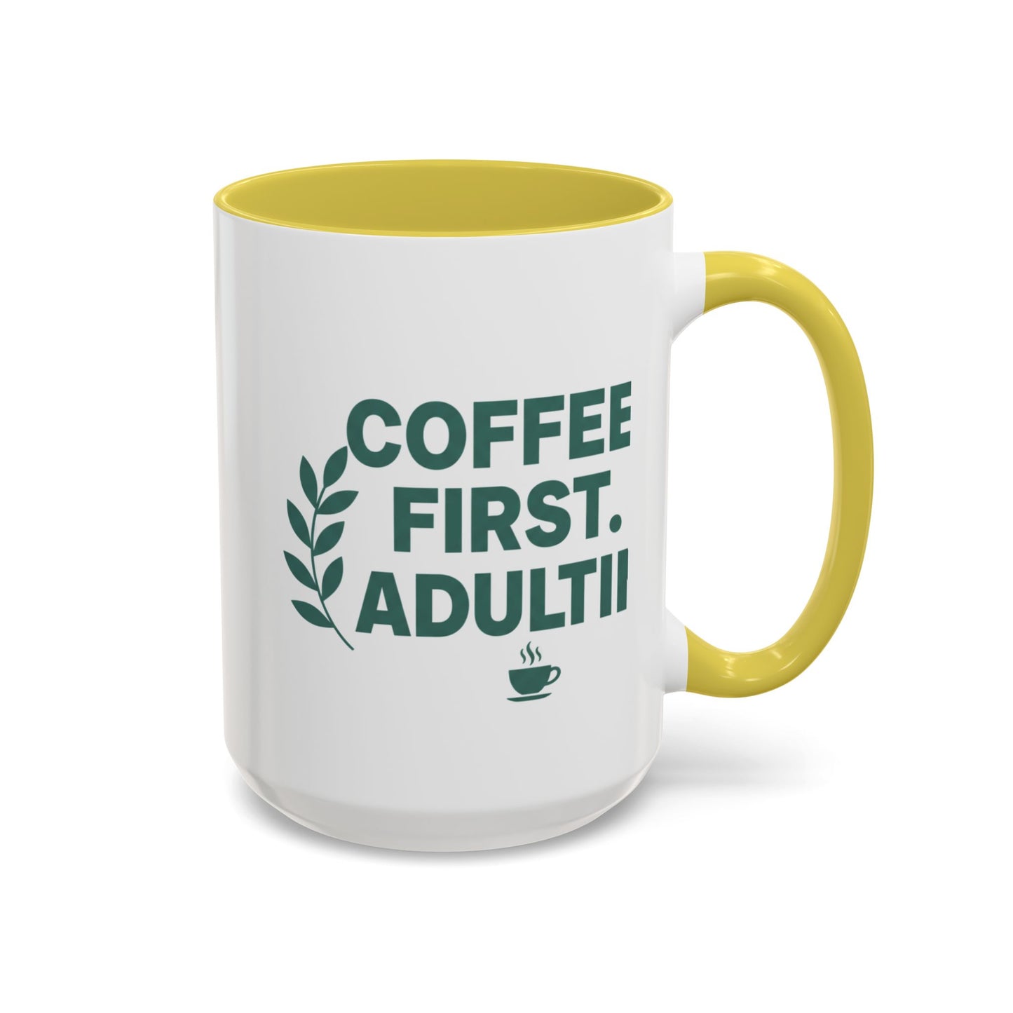 Funny Coffee Mug "Coffee First, Adulting Later" Color Accent Ceramic Mug