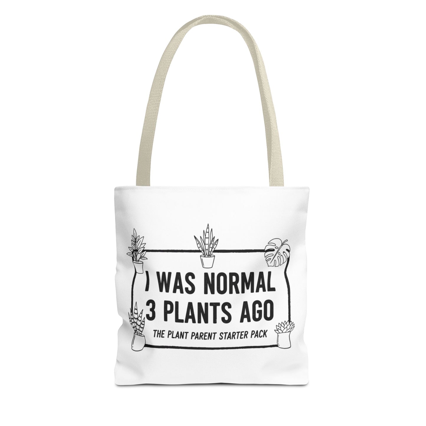 Funny Plant Parent Canvas Tote Bag | I Was Normal 3 Plants Ago Gift