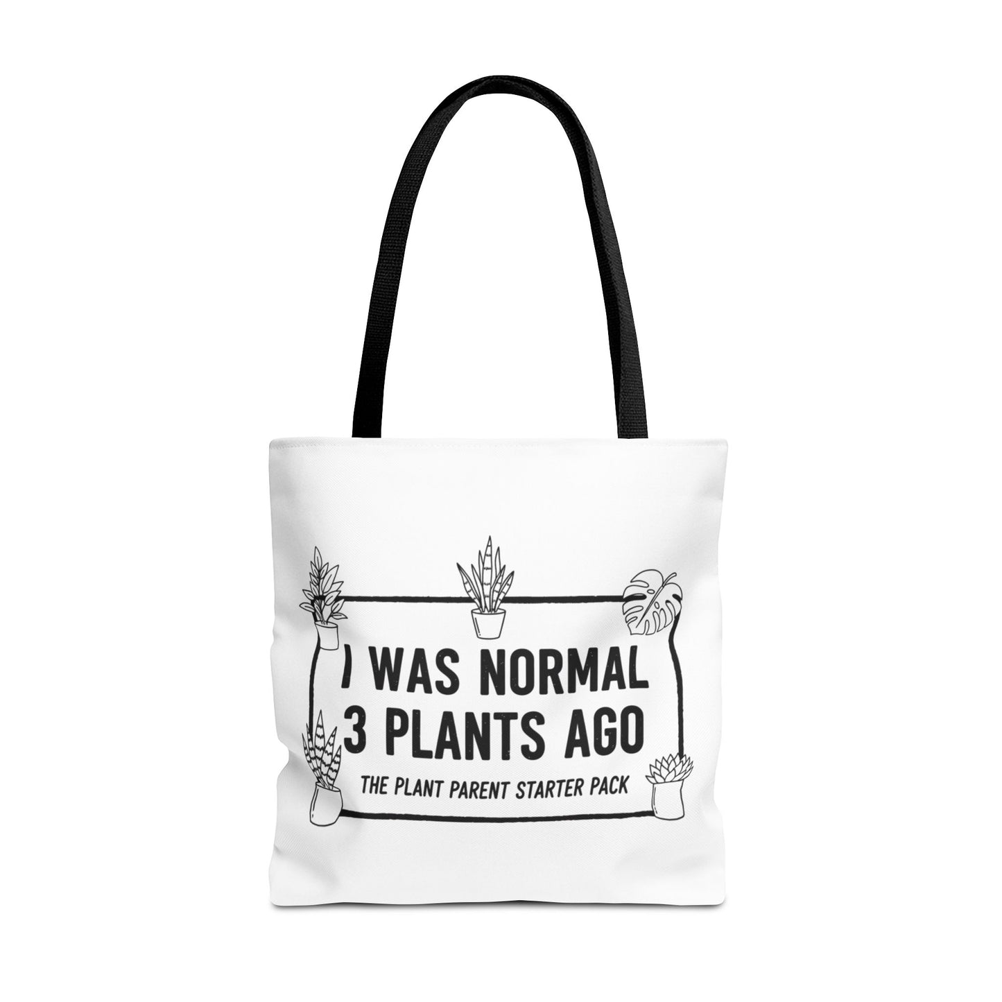 Funny Plant Parent Canvas Tote Bag | I Was Normal 3 Plants Ago Gift