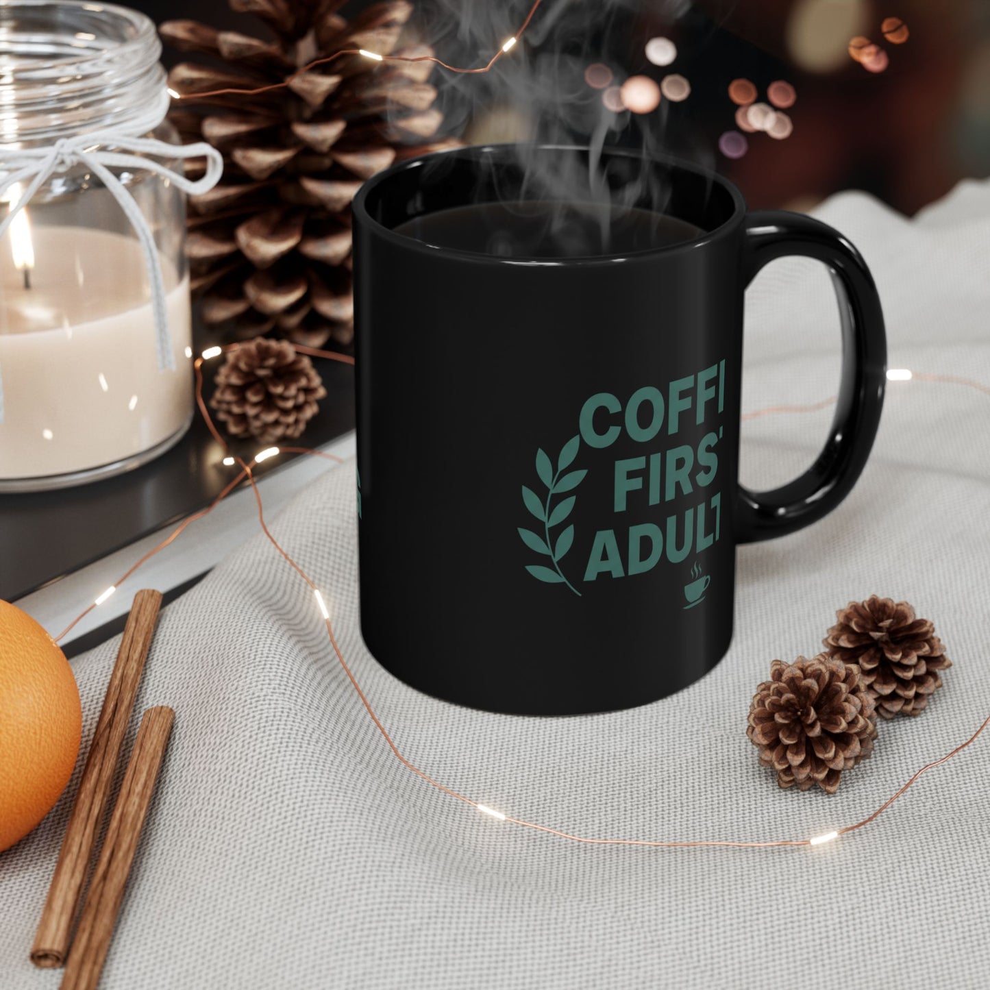 Coffee First Adulting Mug Funny Coffee Lover Black Ceramic Mug (11oz/15oz)