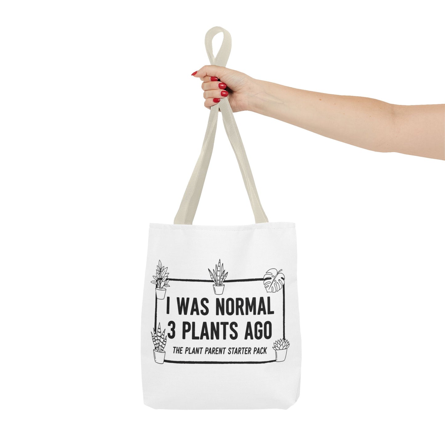 Funny Plant Parent Canvas Tote Bag | I Was Normal 3 Plants Ago Gift