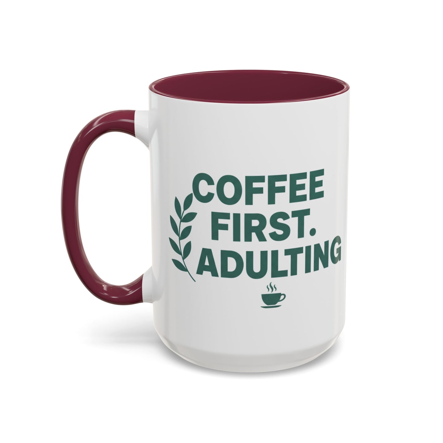 Funny Coffee Mug "Coffee First, Adulting Later" Color Accent Ceramic Mug