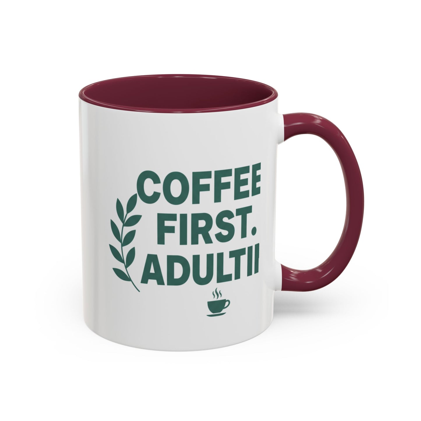 Funny Coffee Mug "Coffee First, Adulting Later" Color Accent Ceramic Mug