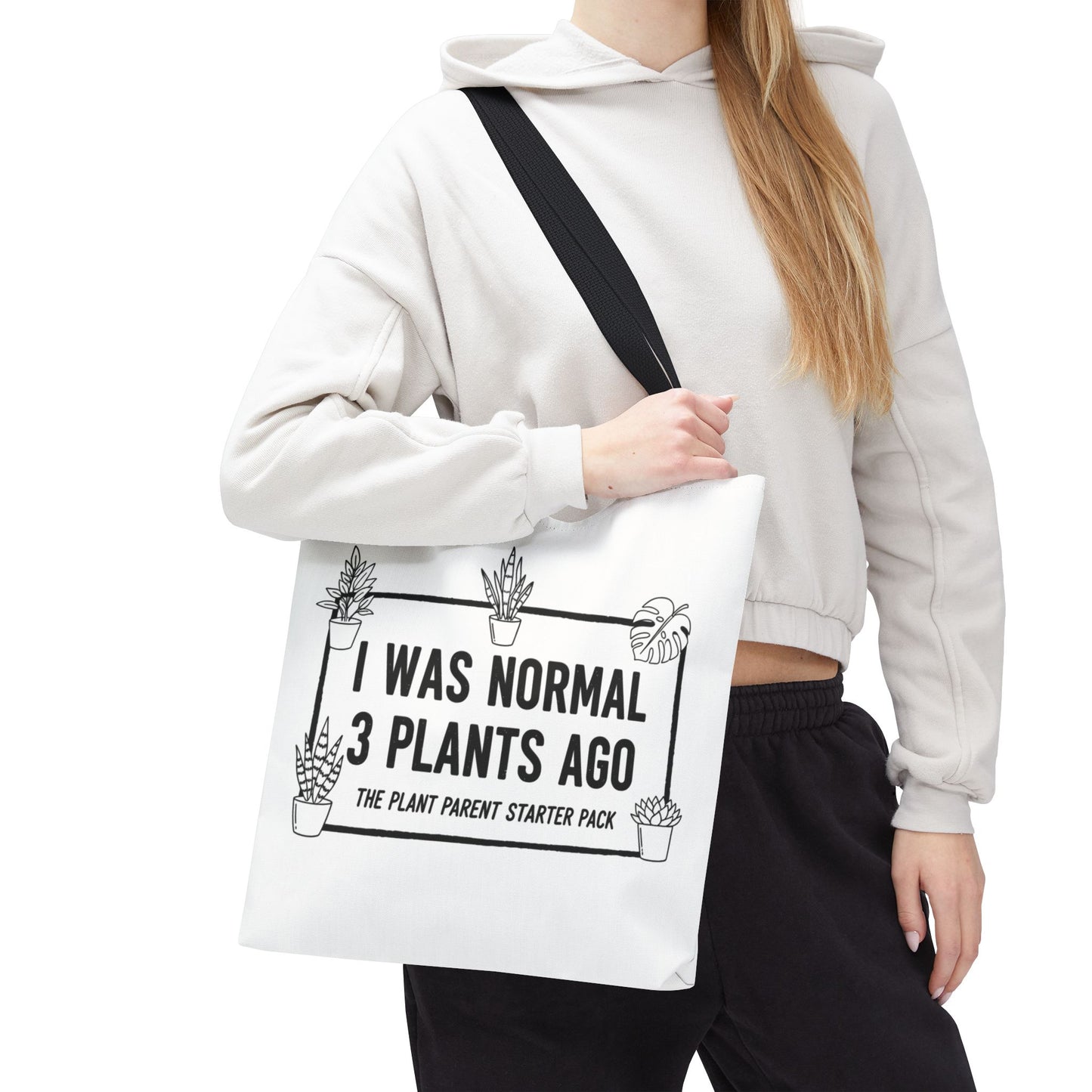 Funny Plant Parent Canvas Tote Bag | I Was Normal 3 Plants Ago Gift