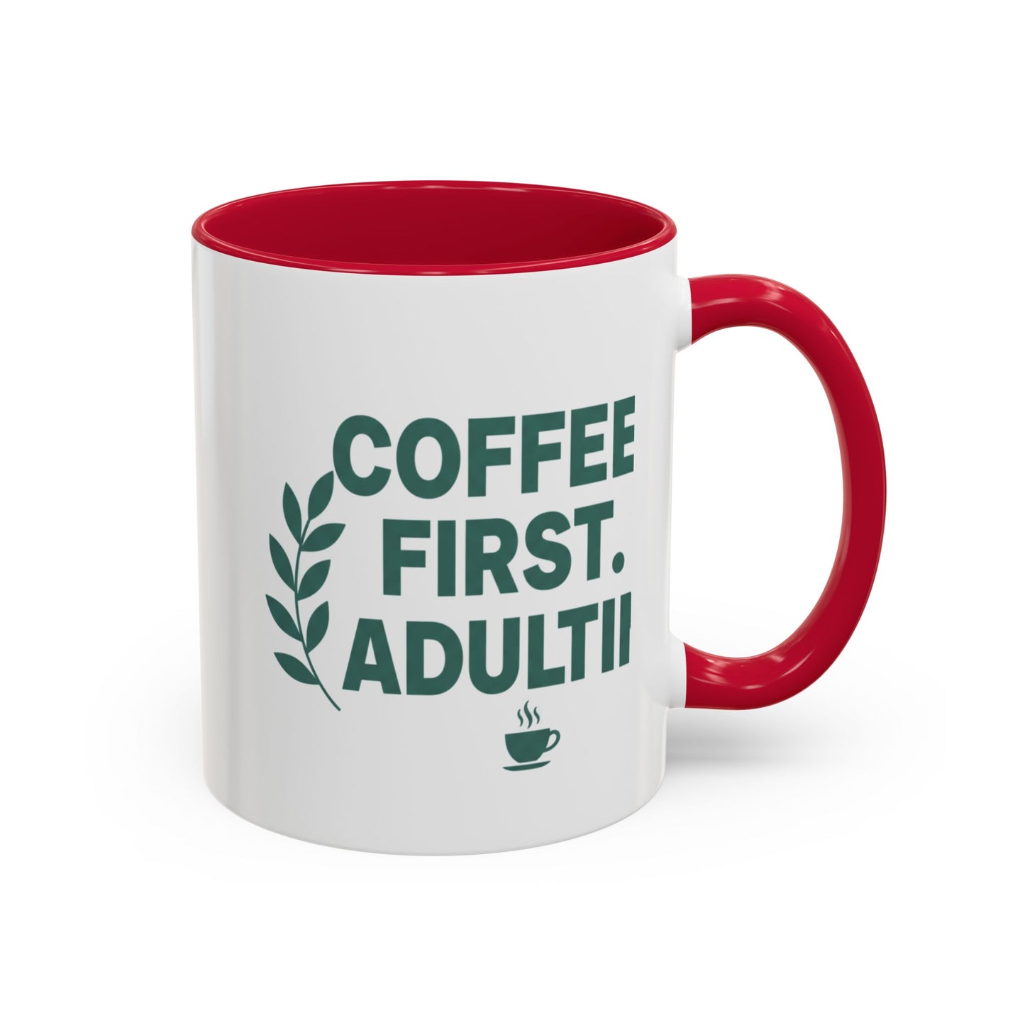 Funny Coffee Mug "Coffee First, Adulting Later" Color Accent Ceramic Mug
