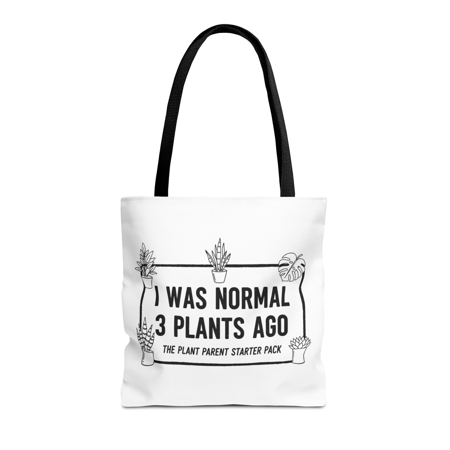 Funny Plant Parent Canvas Tote Bag | I Was Normal 3 Plants Ago Gift