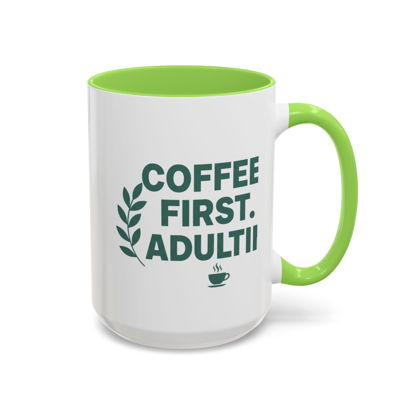 Funny Coffee Mug "Coffee First, Adulting Later" Color Accent Ceramic Mug