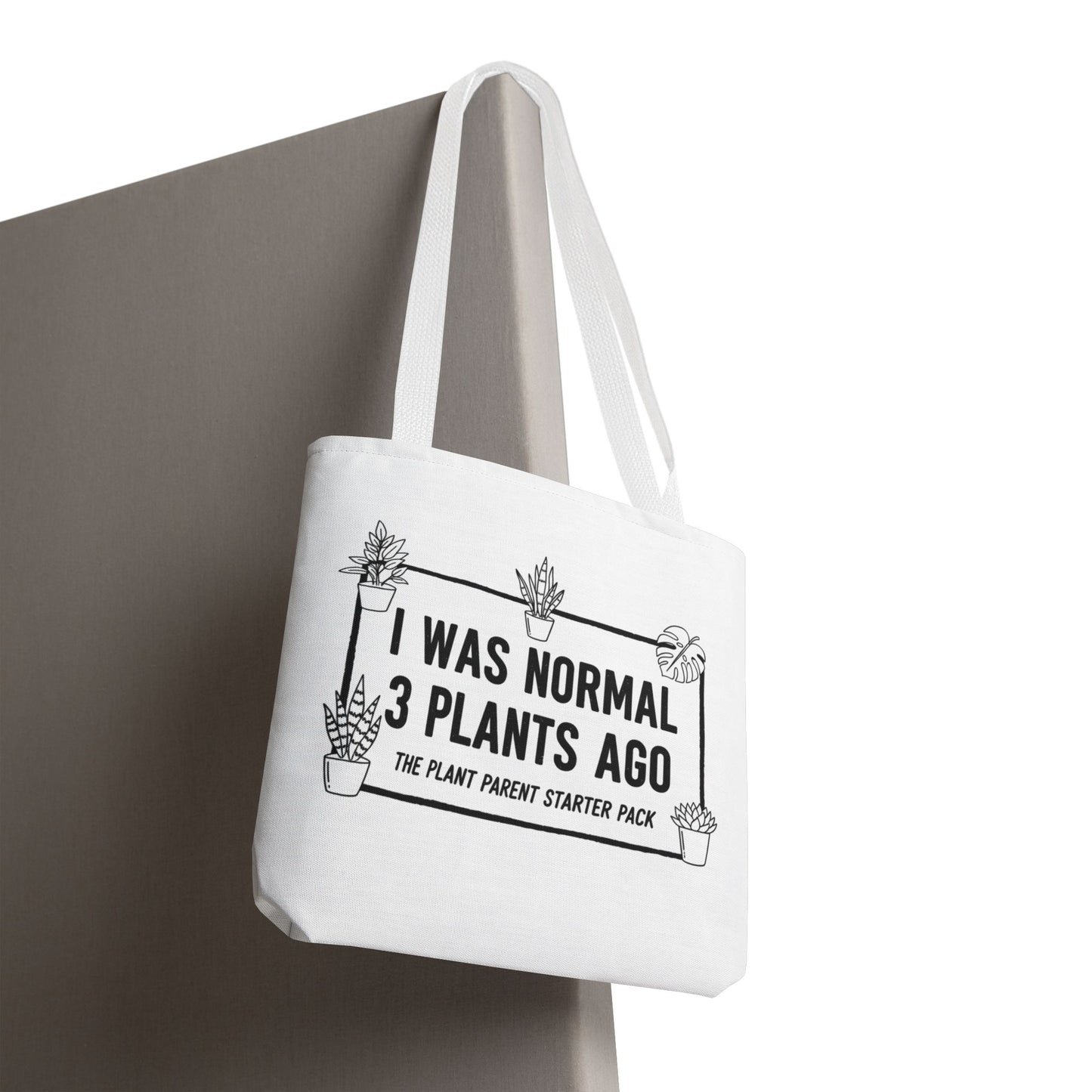 Funny Plant Parent Canvas Tote Bag | I Was Normal 3 Plants Ago Gift