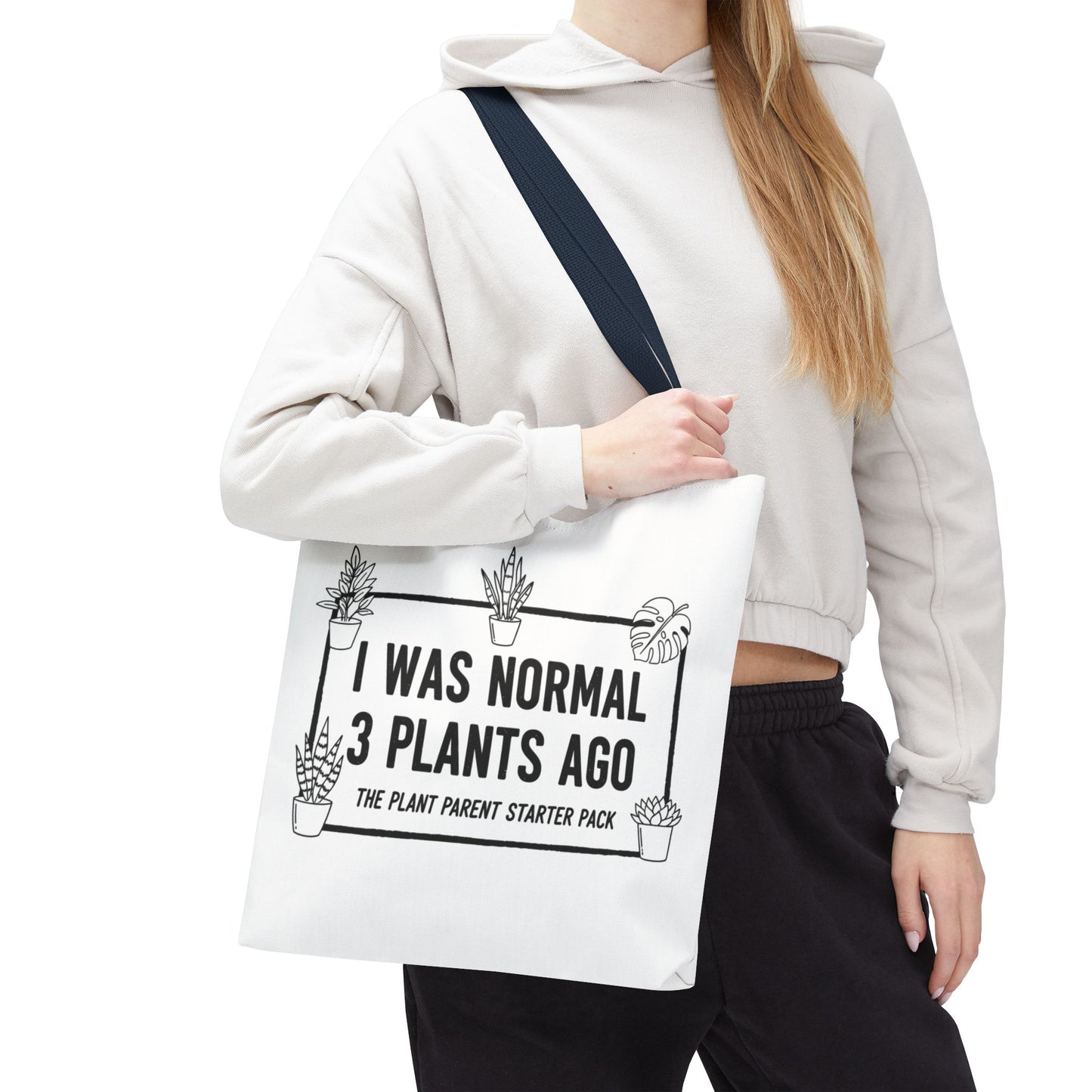 Funny Plant Parent Canvas Tote Bag | I Was Normal 3 Plants Ago Gift