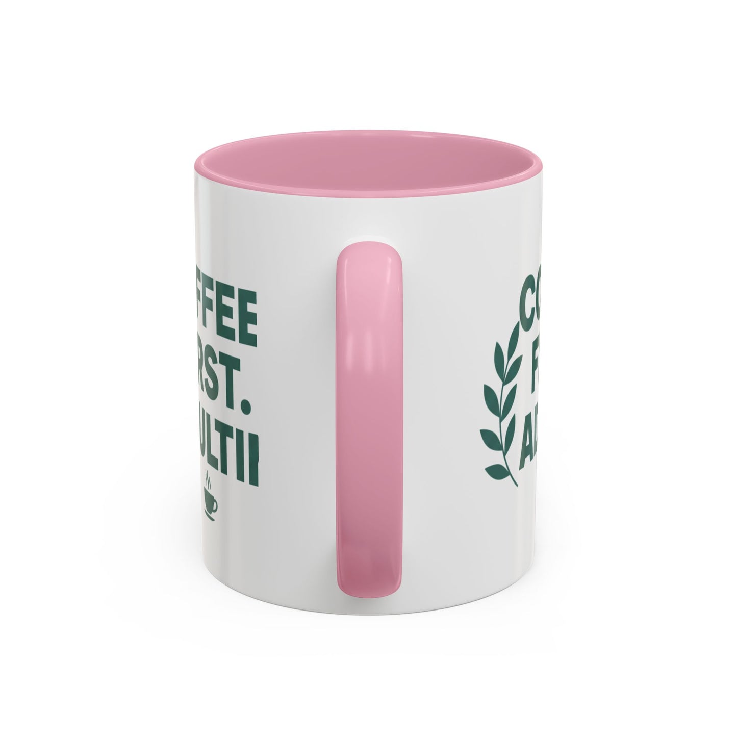 Funny Coffee Mug "Coffee First, Adulting Later" Color Accent Ceramic Mug