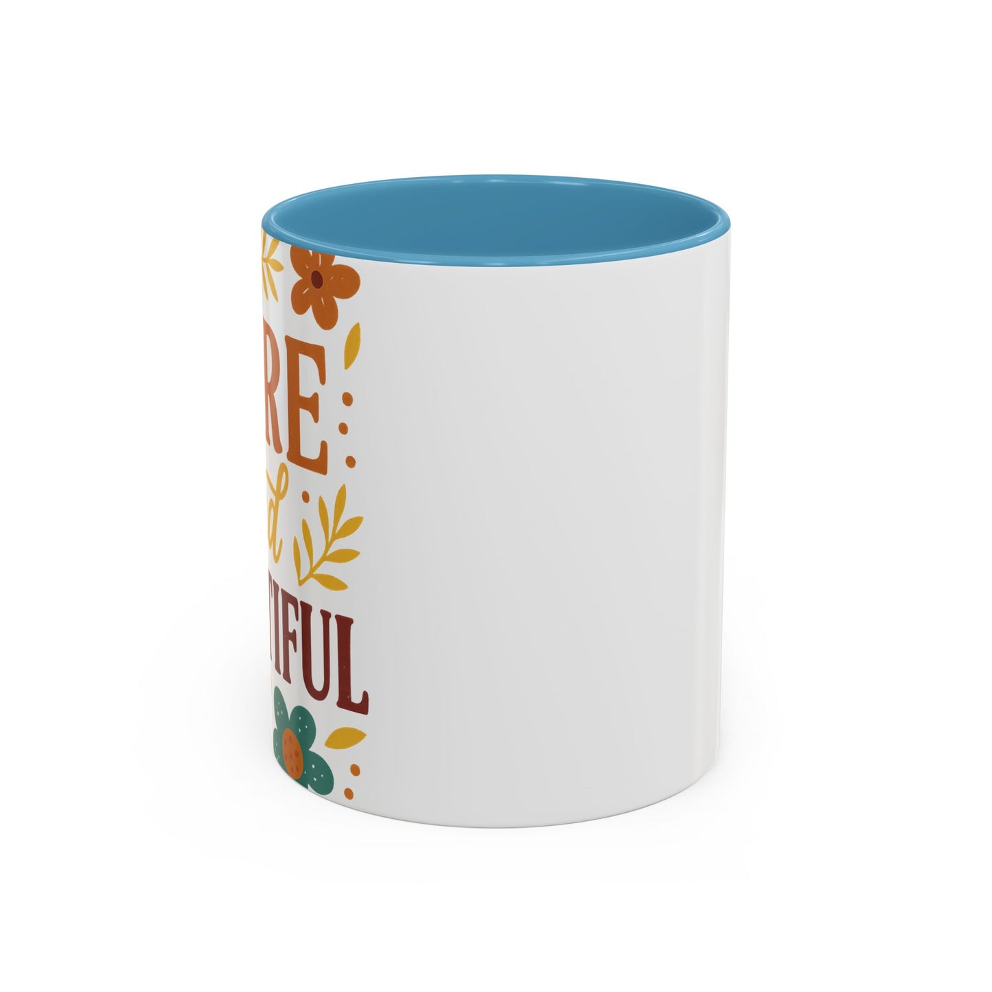 Beautiful Morning Floral Coffee Mug “You Are Beautiful” Inspirational Ceramic Accent Mug