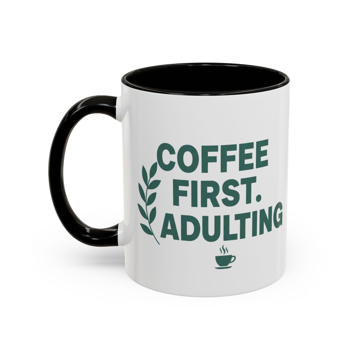 Funny Coffee Mug "Coffee First, Adulting Later" Color Accent Ceramic Mug