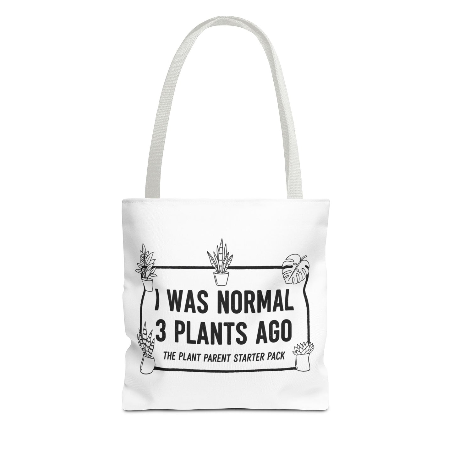 Funny Plant Parent Canvas Tote Bag | I Was Normal 3 Plants Ago Gift
