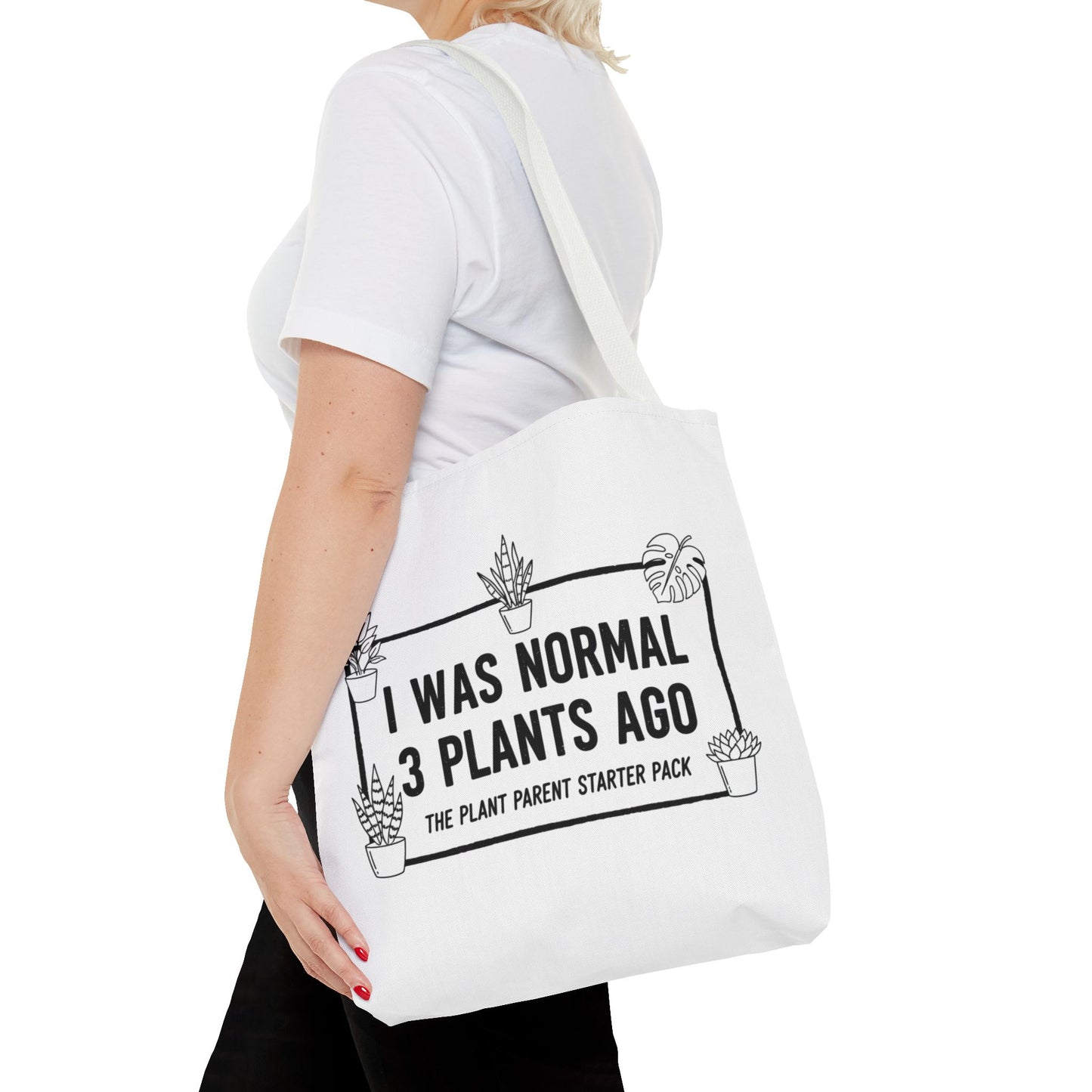 Funny Plant Parent Canvas Tote Bag | I Was Normal 3 Plants Ago Gift