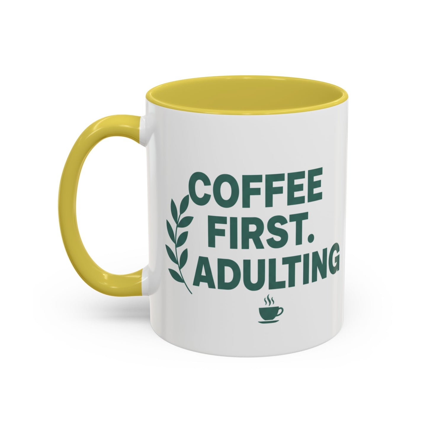 Funny Coffee Mug "Coffee First, Adulting Later" Color Accent Ceramic Mug