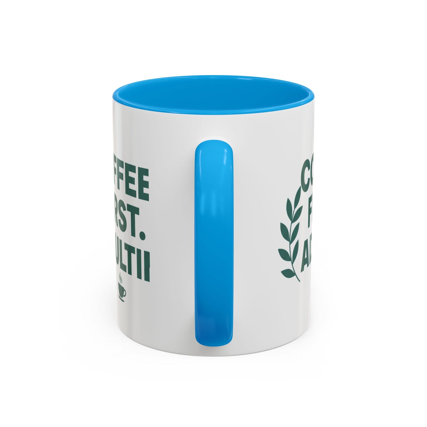 Funny Coffee Mug "Coffee First, Adulting Later" Color Accent Ceramic Mug