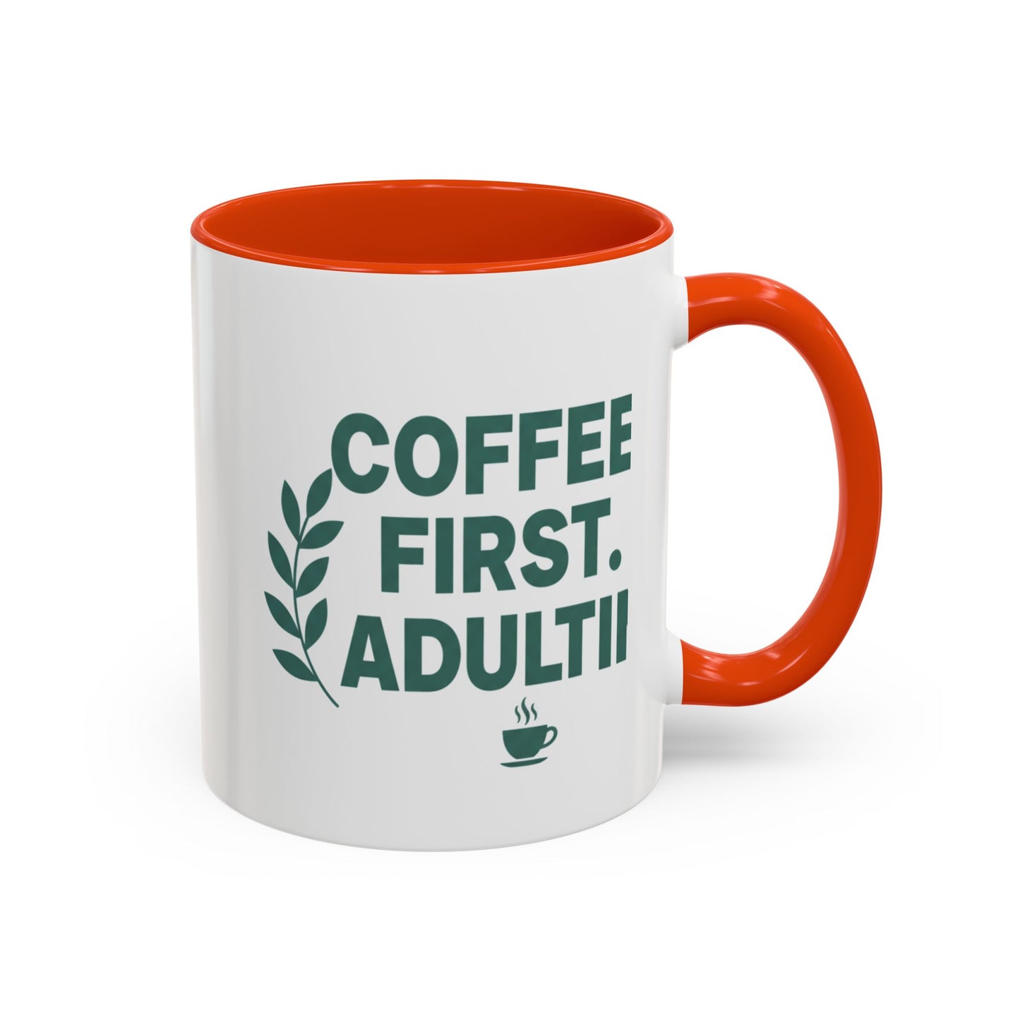 Funny Coffee Mug "Coffee First, Adulting Later" Color Accent Ceramic Mug